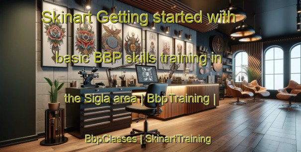 Skinart Getting started with basic BBP skills training in the Sigla area | BbpTraining | BbpClasses | SkinartTraining-India